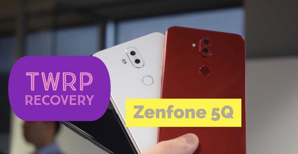 TWRP Recovery ASUS Zenfone 5Q