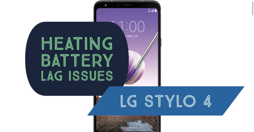 LG stylo 4 Heating Battery Lag Issues Solution Fix 