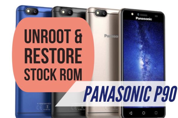 Unroot Panasonic P90 & Restore Stock ROM