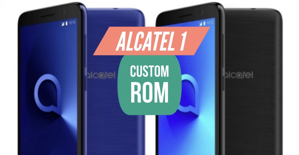 Custom ROM Alcatel 1