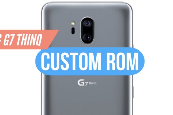 Custom ROM LG G7 ThinQ