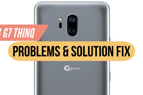 LG G7 ThinQ Problems Fix Solution Tips & Tricks