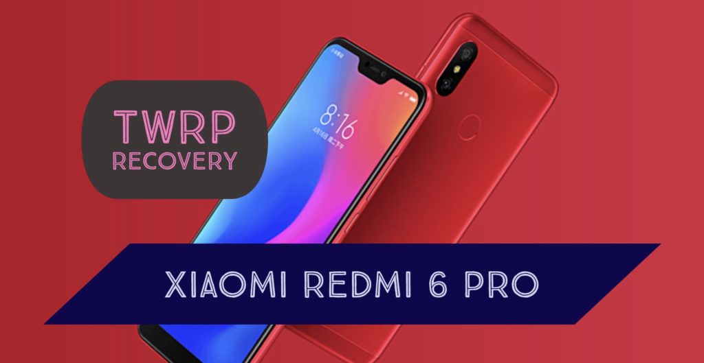 TWRP Xiaomi Redmi 6 PRO