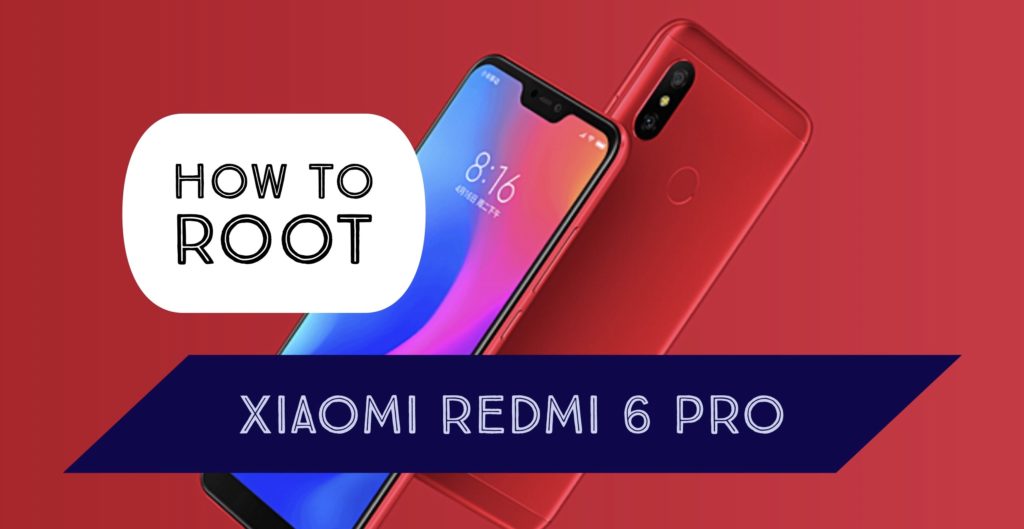 Root Xiaomi Redmi 6 PRO
