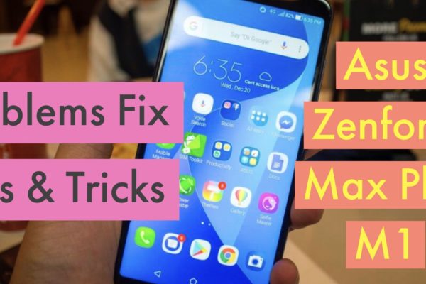ASUS Zenfone Max Plus M1 Issues Problems Solution FIX TIPS Tricks