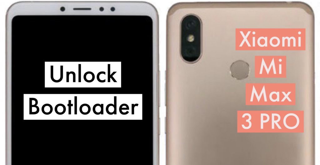 Unlock Bootloader Xiaomi Mi Max 3 PRO
