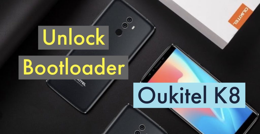 Unlock Bootloader Oukitel K8