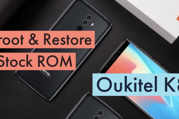 Unroot Oukitel K8 Restore Stock ROM