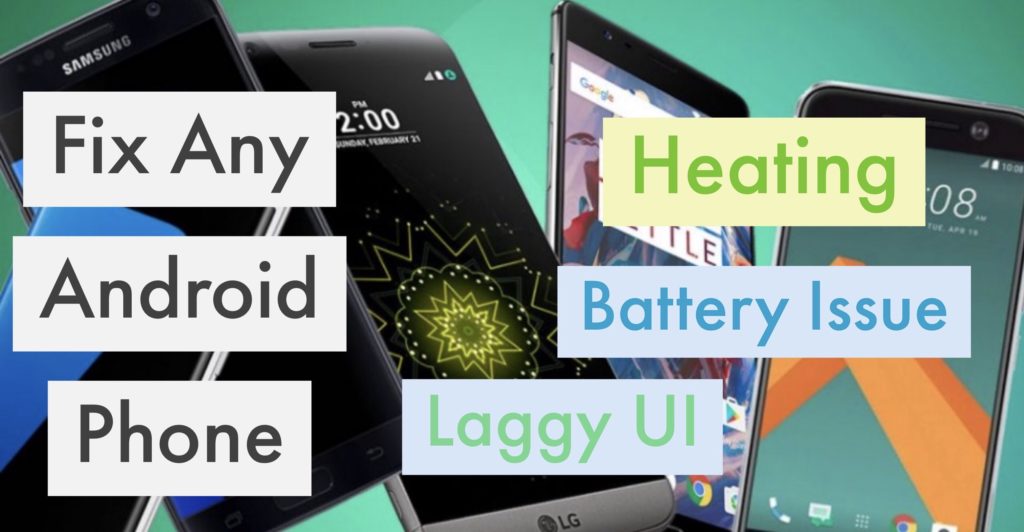 How to fix Heating Issues Battery Issues Laggy UI Problem on any Android Phone