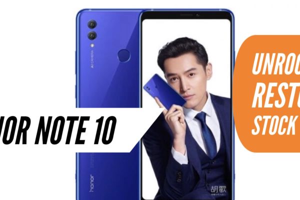 Unroot Honor Note 10 Restore Stock ROM