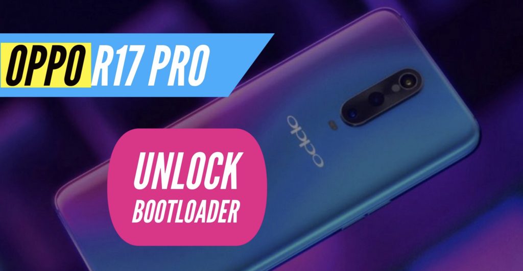 Unlock Bootloader OPPO R17 Pro