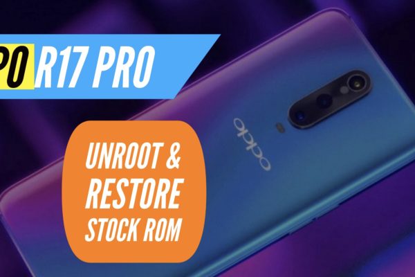 Unroot OPPO R17 Pro Restore Stock ROM