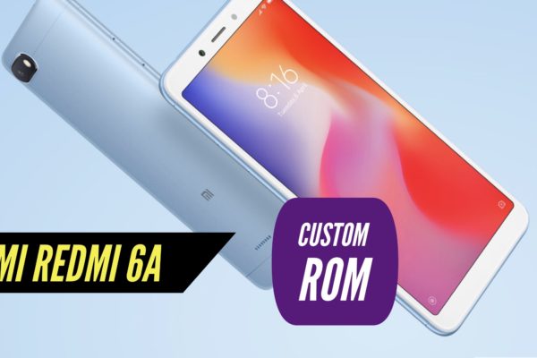 Xiaomi Redmi 6A Custom ROM