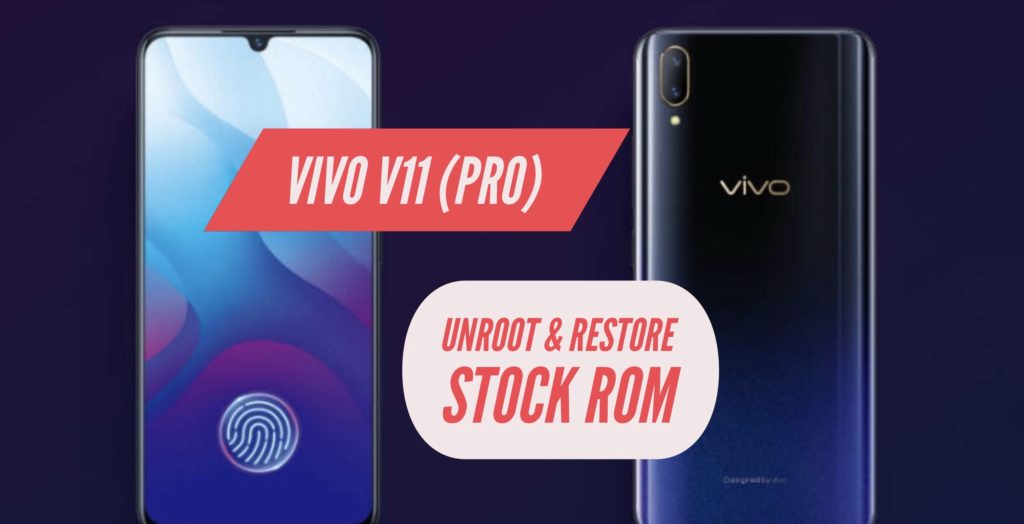 Unroot VIVO V11 PRO Restore Stock ROM