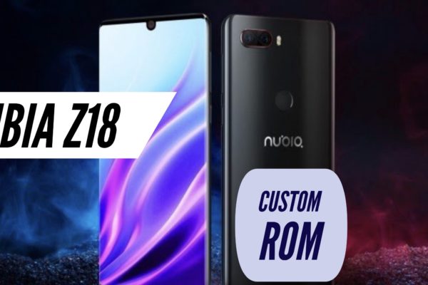 Nubia Z18 Custom ROM