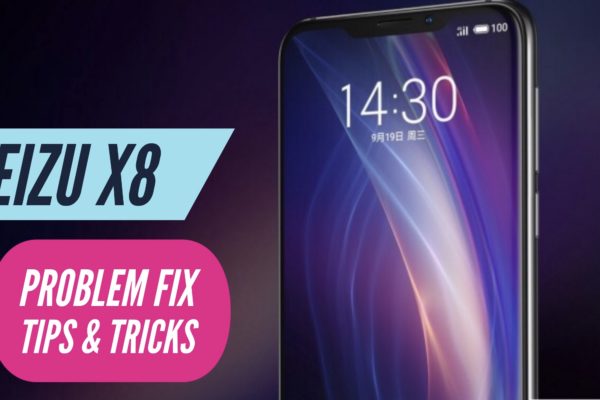 Meizu X8 Problem Fix Issues Solution Tips & Tricks