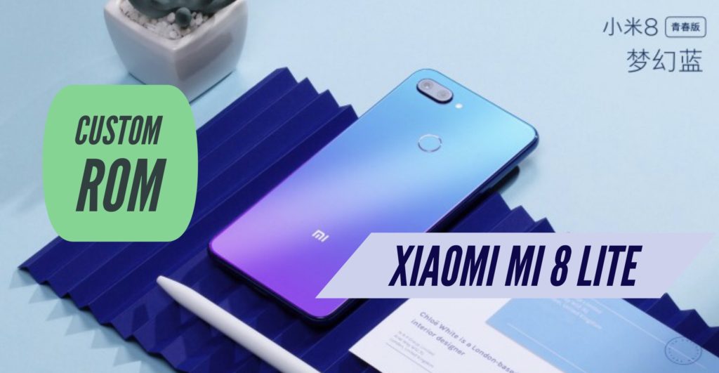 Xiaomi Mi 8 Lite Custom ROM