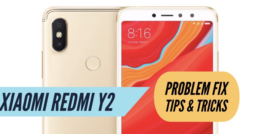 Xiaomi Redmi Y2 Problem Fix Issues Solution Tips & Tricks