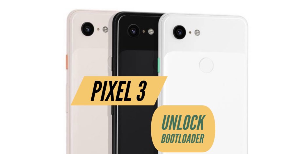 How To Unlock Bootloader On Google Pixel 3 Full Guide Techdroidtips