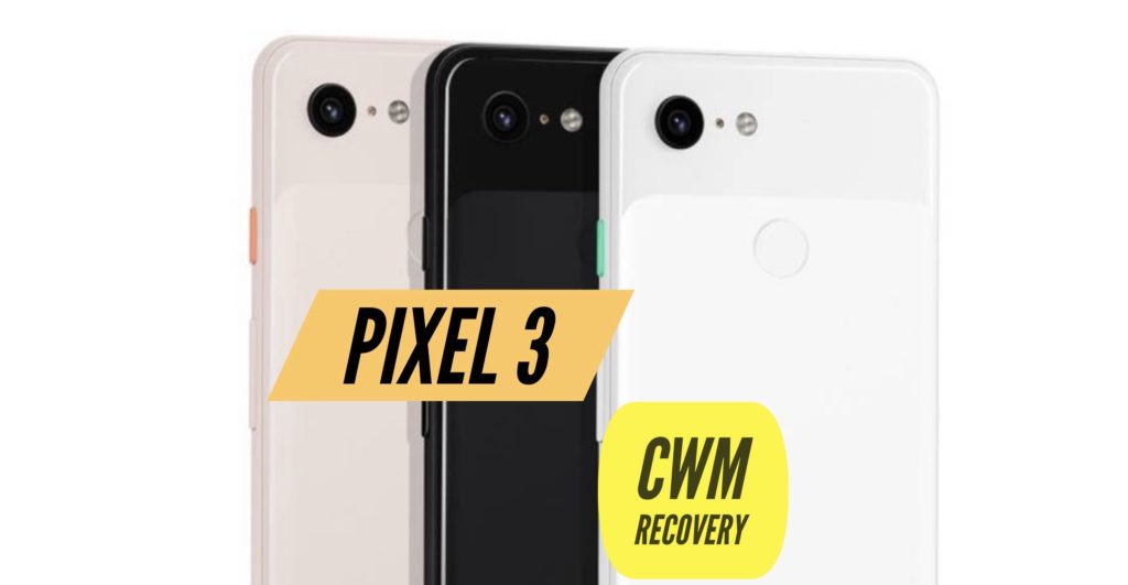 CWM Pixel 3