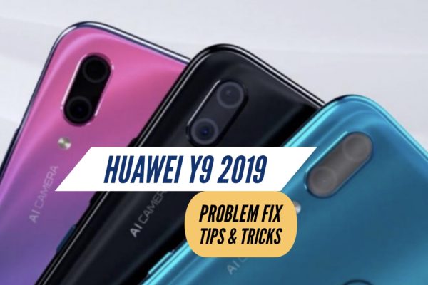 Huawei Y9 2019 Problem Fix Issues SOlution Tips & Tricks