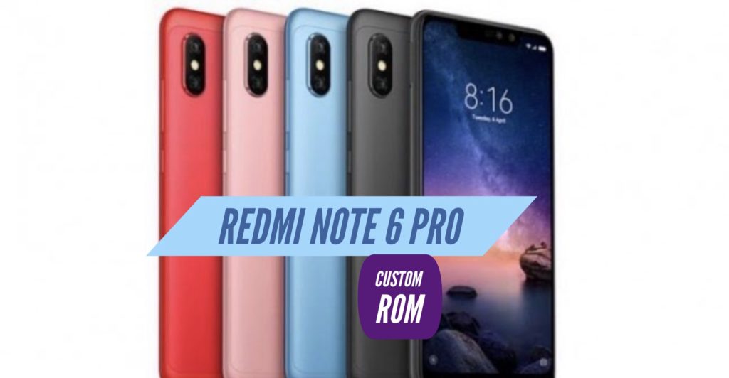 Redmi Note 6 Pro Custom ROM