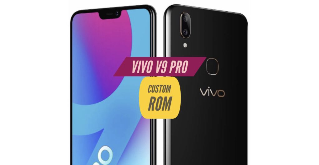 VIVO V9 Pro Custom ROM