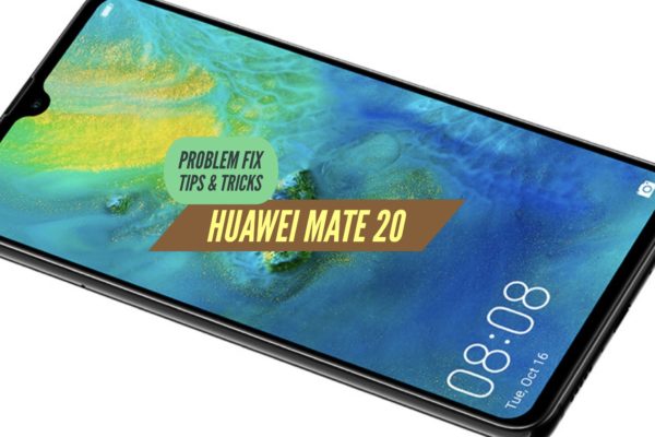 Huawei Mate 20 Problem Fix ISsues Solution TIps & Tricks