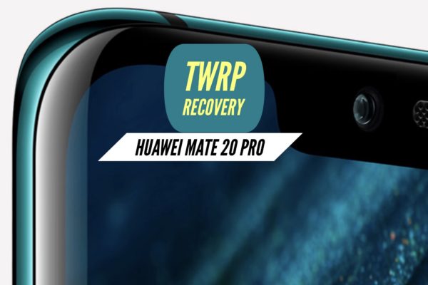 TWRP Huawei Mate 20 Pro