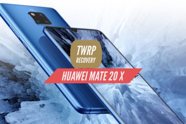 TWRP Huawei Mate 20 X