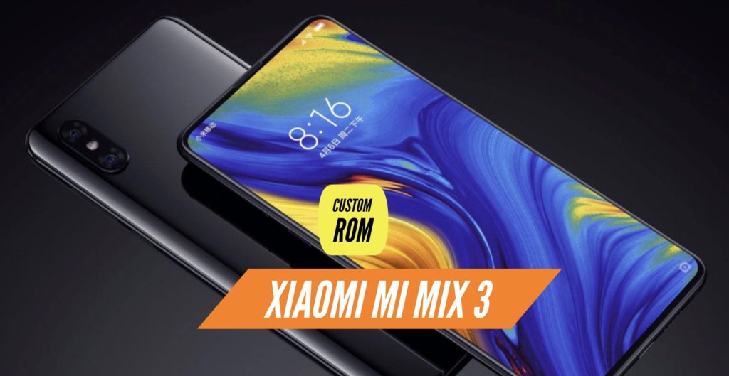Xiaomi Mi Mix 3 Custom ROM