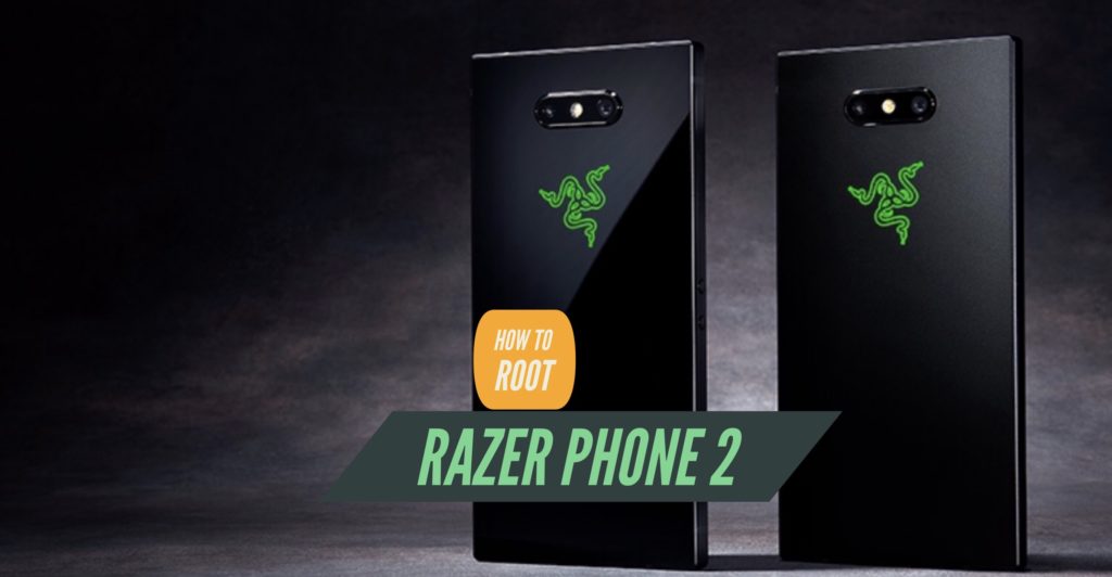 Root Razer Phone 2 SuperSU Magisk