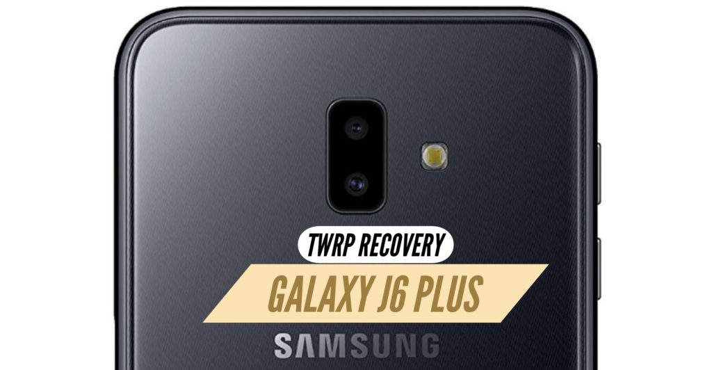 TWRP Galaxy J6 Plus