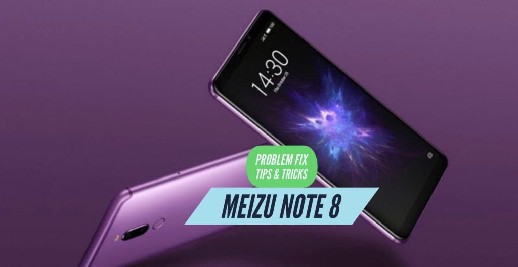 Meizu Note 8 Problem Fix Issues Solution Tips & Tricks