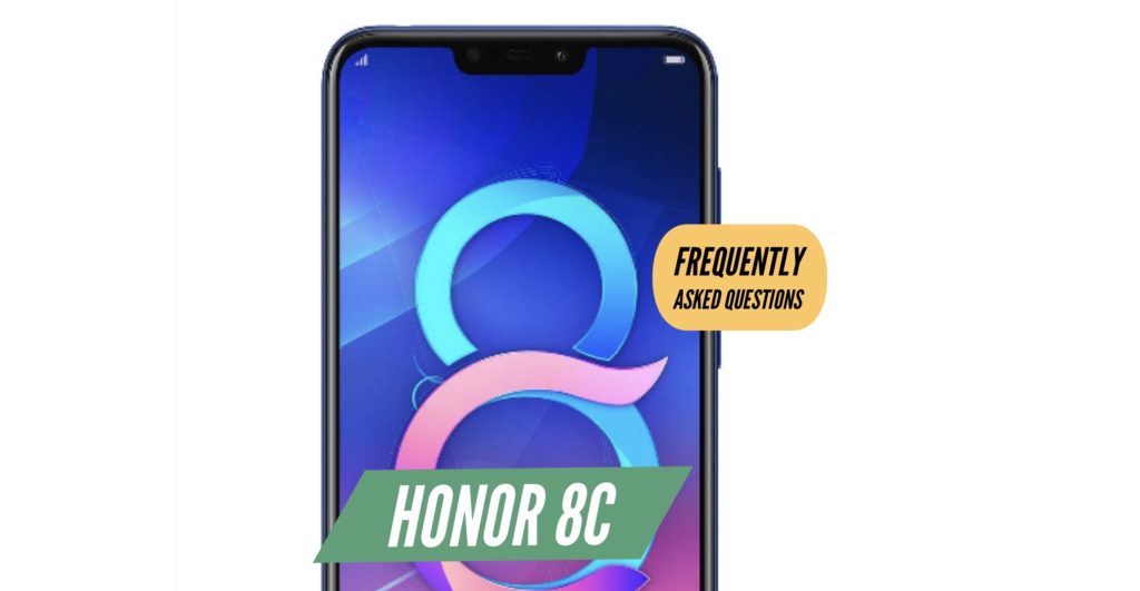 Honor 8C FAQ Frequently Asked Questions