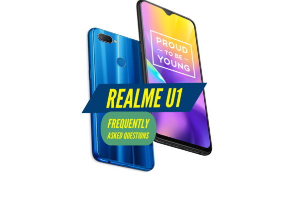 Realme U1 FAQ Frequently Asked Questions
