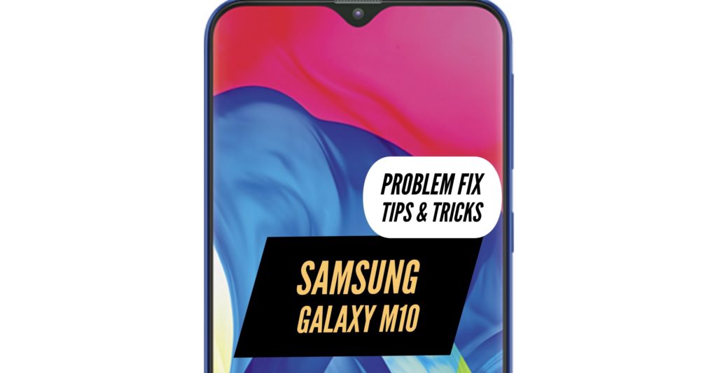 Samsung Galaxy M10 Problem Fix Issues Solution Tips & Tricks