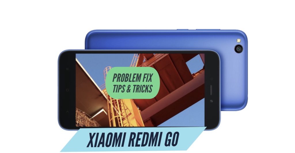 Xiaomi Redmi Go Problem Fix Issues Solution Tips & Tricks