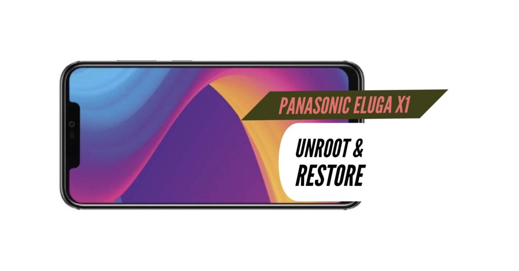 Unroot Panasonic Eluga X1 Restore Stock ROM