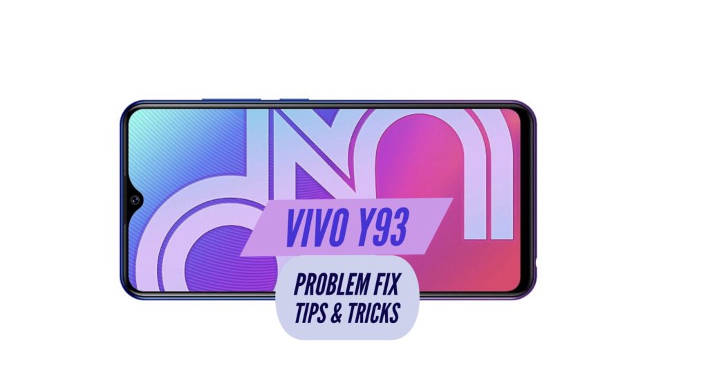 VIVO Y93 Problem Fix Issues Solution Tips & Tricks