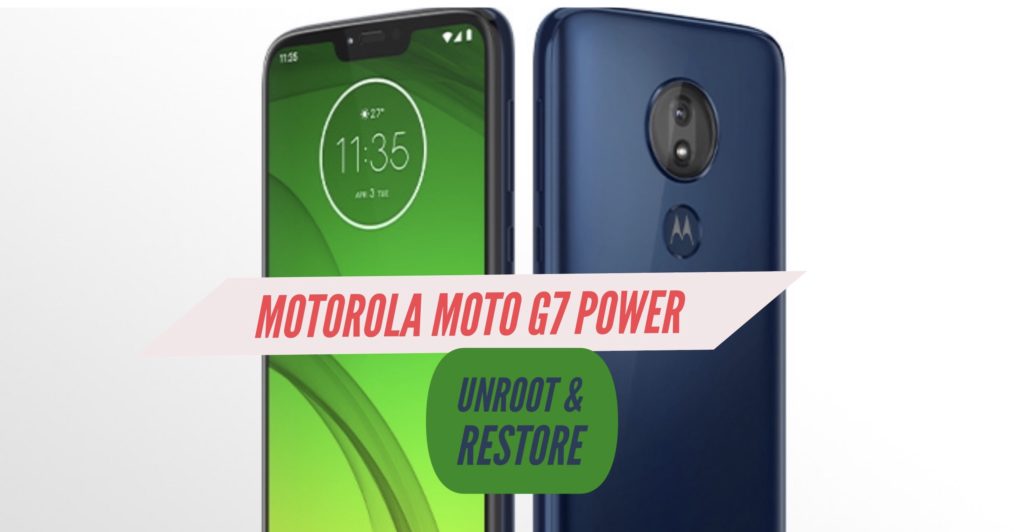 Unroot Motorola Moto g7 Power Restore Stock ROM