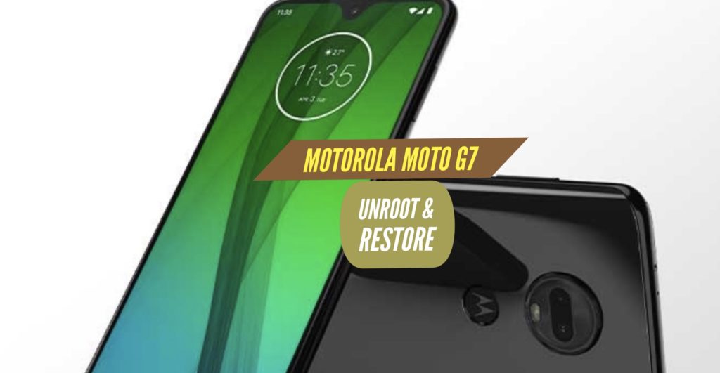 Unroot Motorola Moto G7 Restore Stock ROM