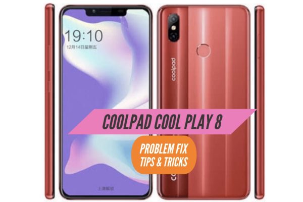 Coolpad Cool Play 8 Problem Fix Issues Solution Tips & Tricks