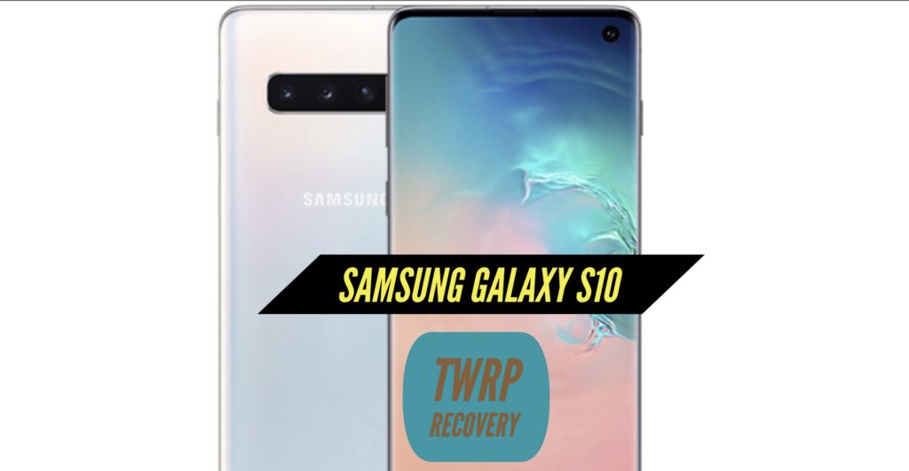 TWRP Samsung Galaxy S10