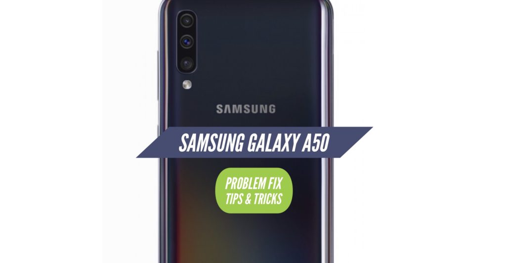 Samsung Galaxy A50 Problem Fix Issues Solution Tips & Tricks