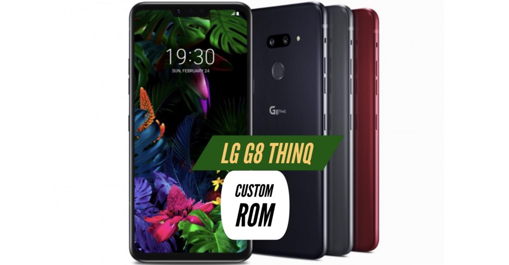 LG G8 ThinQ Custom ROM
