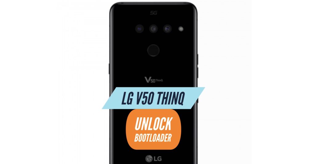 Unlock Bootloader LG V50 ThinQ