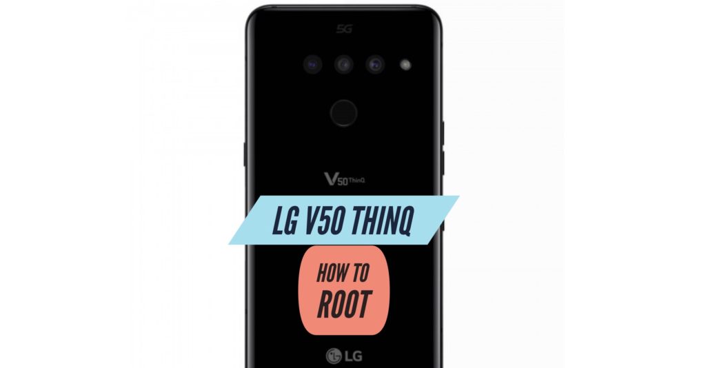 Root LG V50 ThinQ