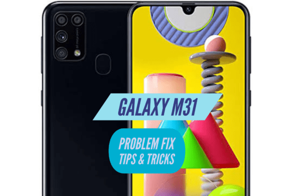 Galaxy M31 Problem Fix Issues Solution TIPS & TRICKS