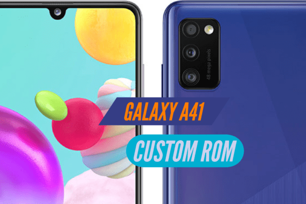 Samsung Galaxy A41 Custom ROM